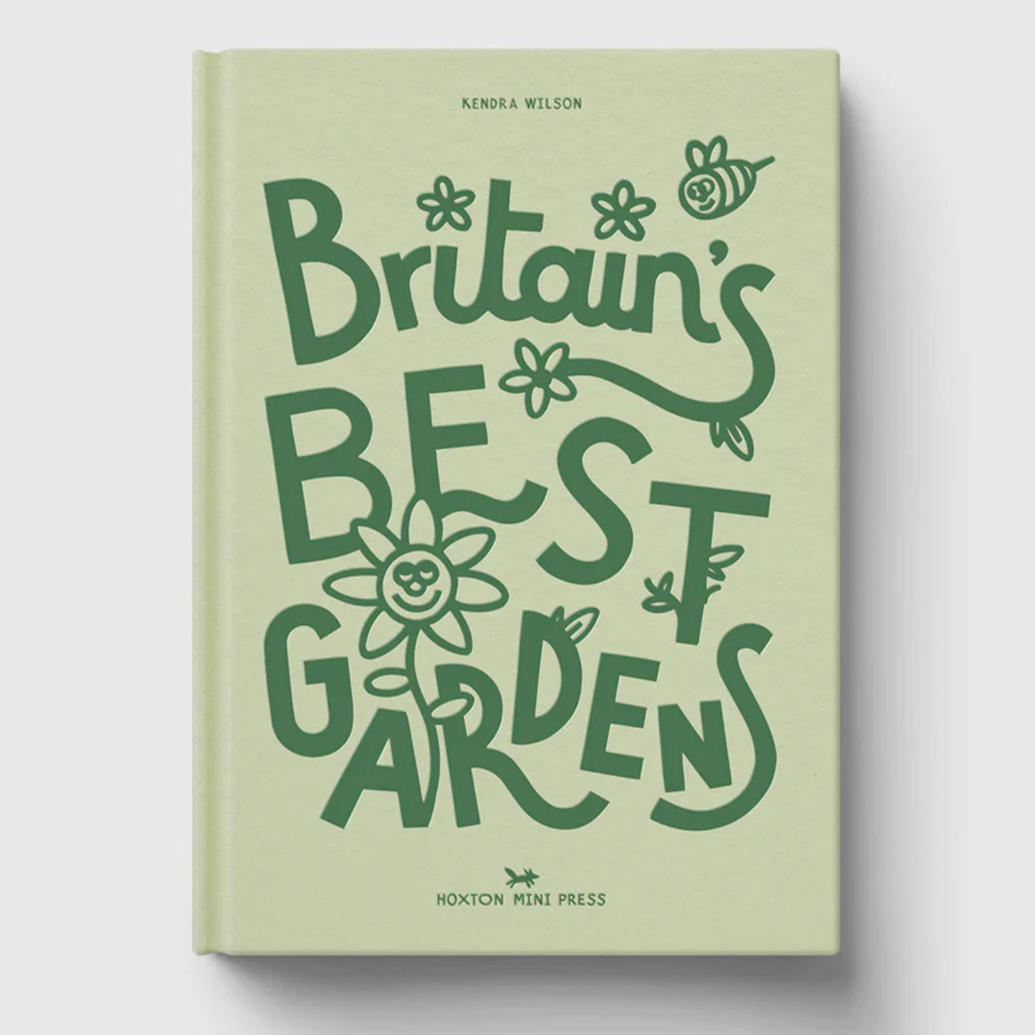 Britain's Best Gardens by Kendra Wilson (1st Edition)