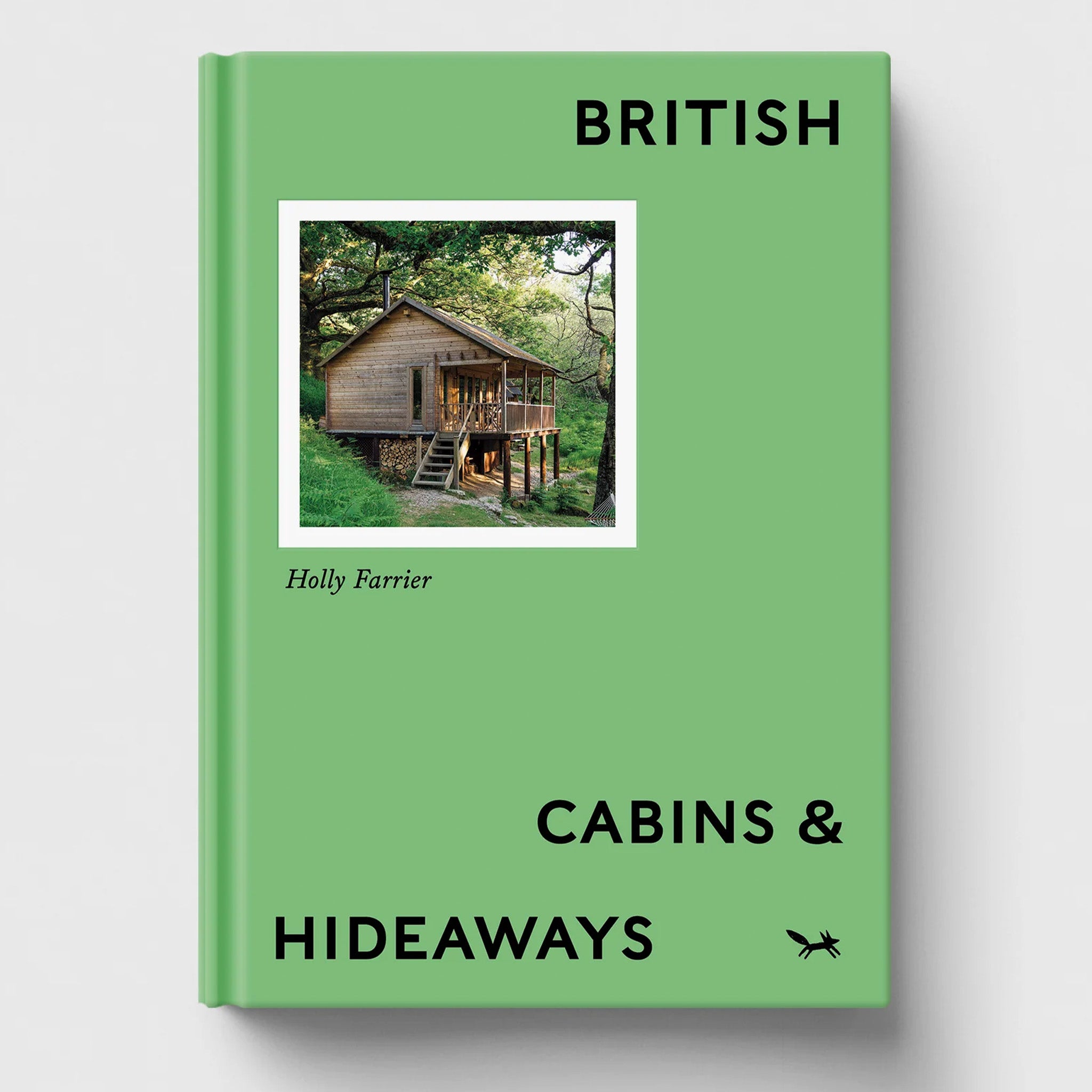 British Cabins & Hideaways By Holly Farrier