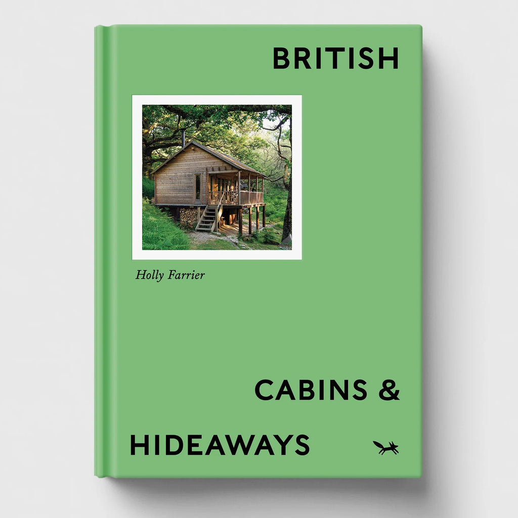 British Cabins & Hideaways By Holly Farrier