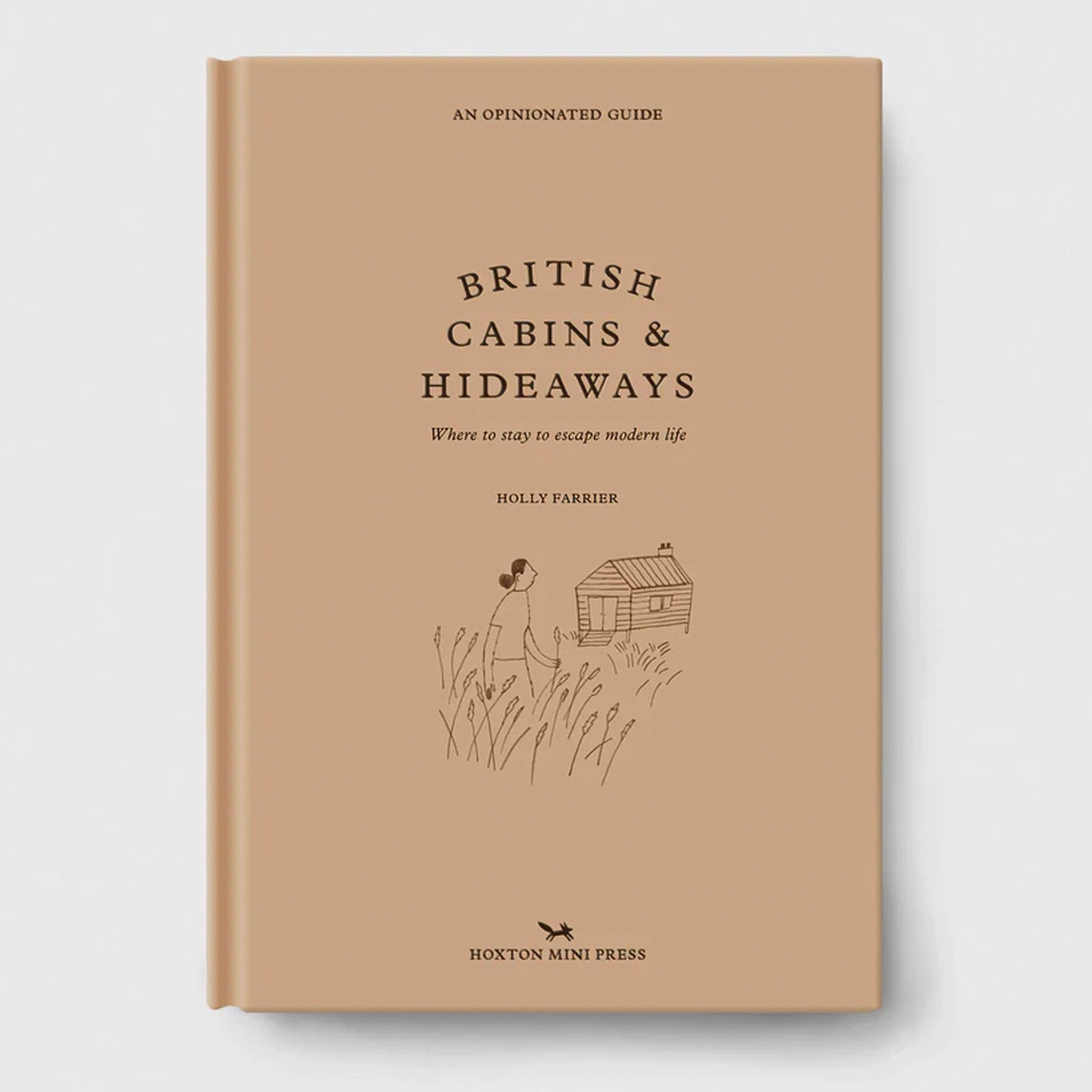 British Cabins & Hideaways by Hoxton Mini Press