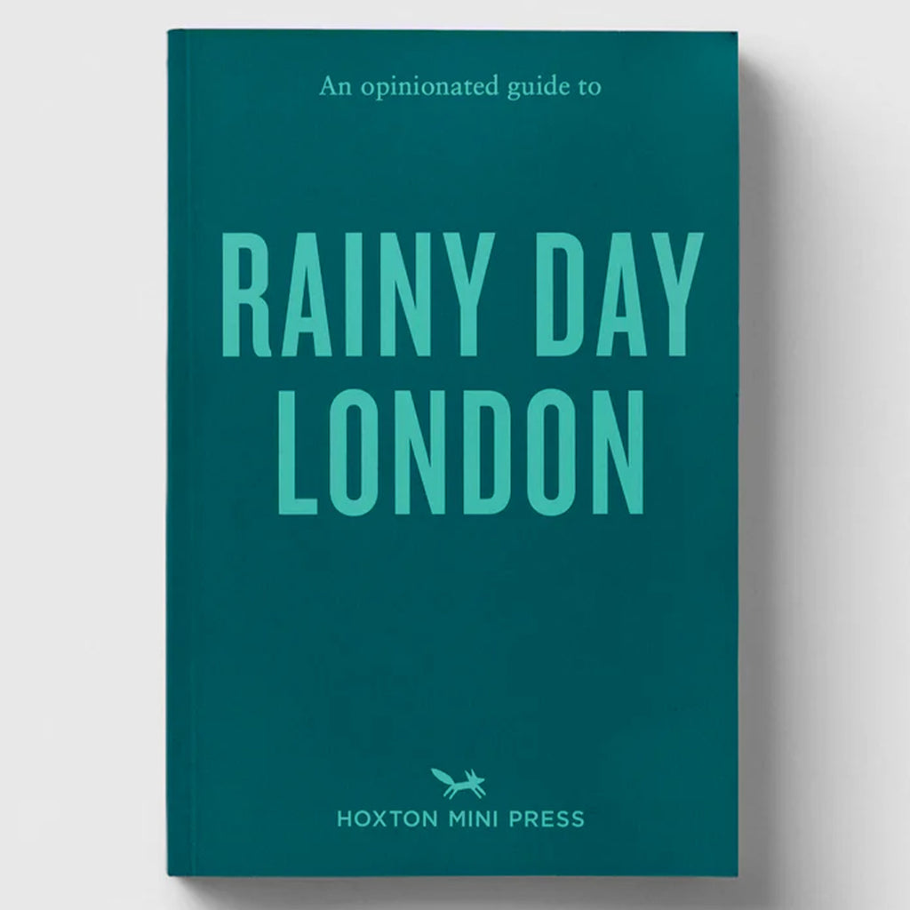 An Opinionated Guide to Rainy Day London by Hoxton Mini Press
